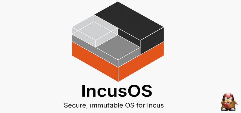 IncusOS – A Platform for Modern Virtualization & Containerization Infrastructure